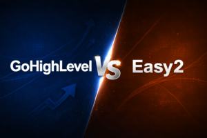 GoHighLevel vs Easy2 – Welches Tool macht dein Business einfacher